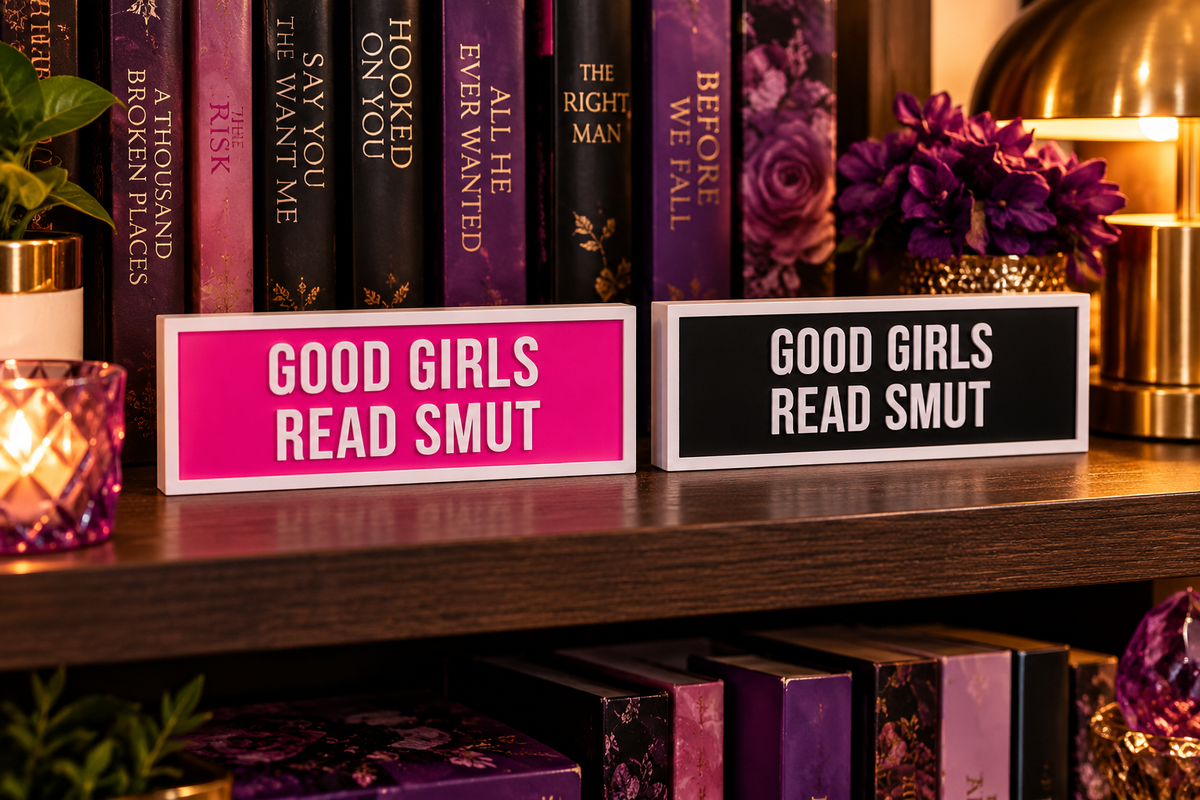 Plaque Shelf Sign: Good Girls Read Smut