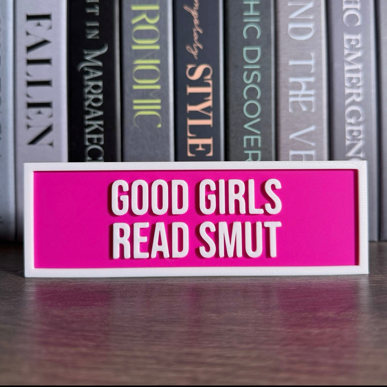 Good Girls Read Smut sign