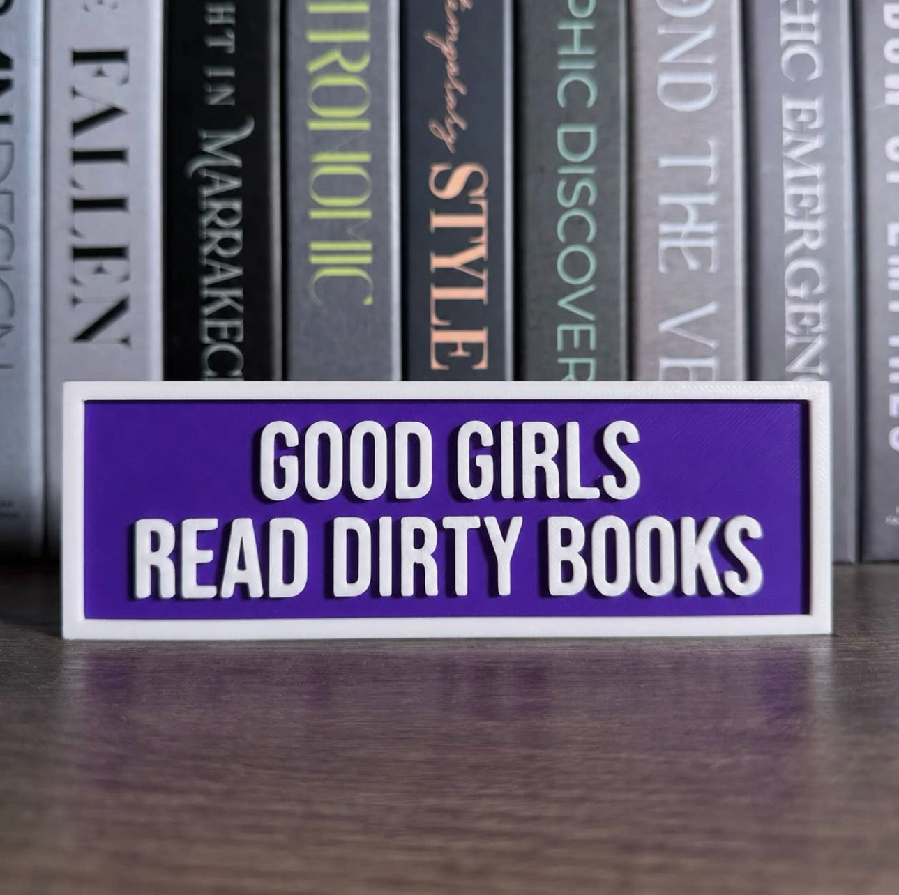 Good Girls Read Dirty Books sign
