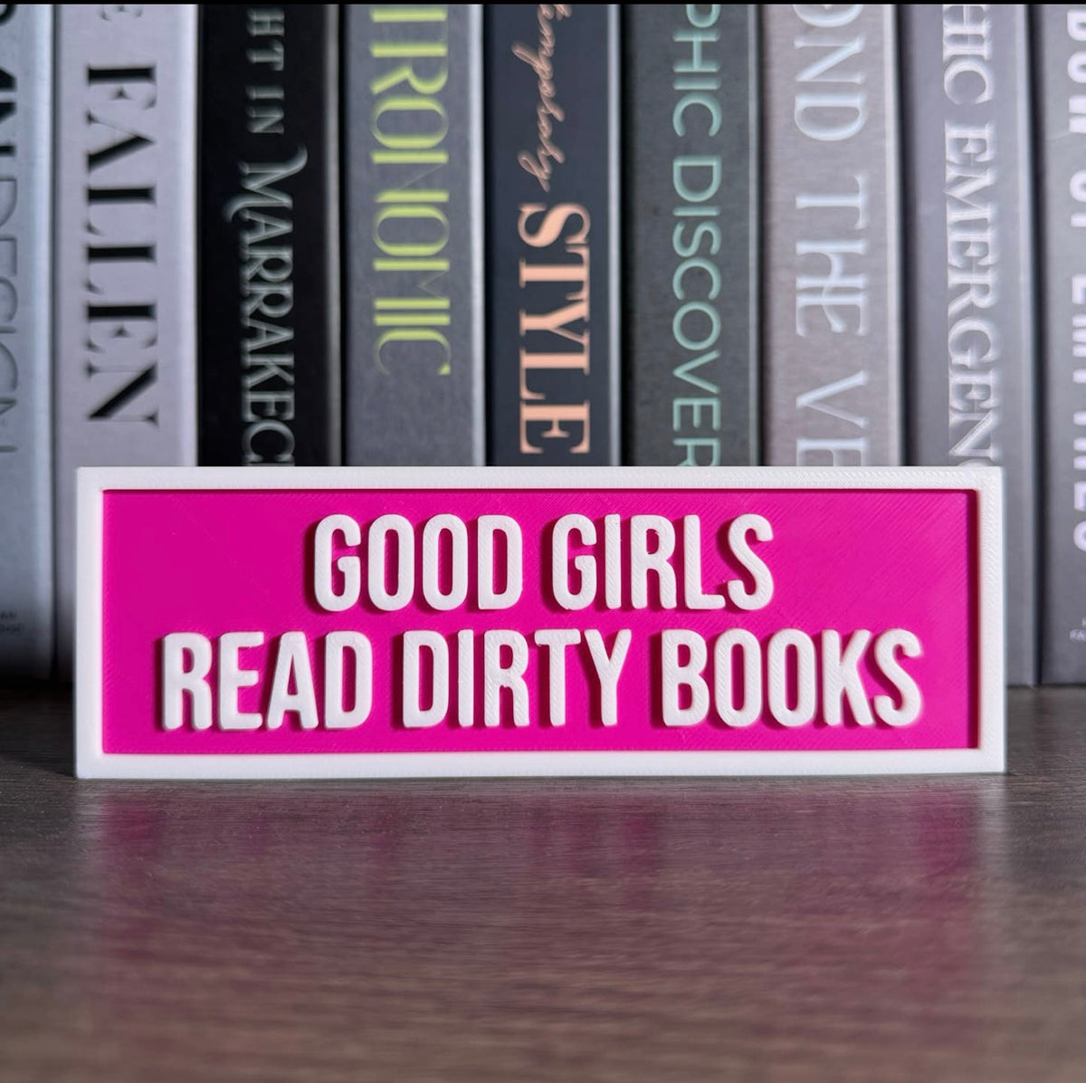 Good Girls Read Dirty Books sign